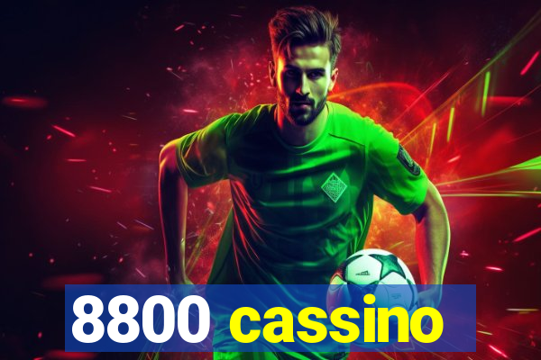 8800 cassino